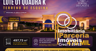 TERRENO DE ESQUINA NO PORTAL DO LAGO II | 497,73 M² E CONDIÇÕES EXCLUSIVAS